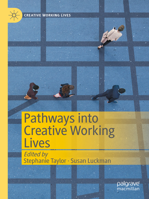 Title details for Pathways into Creative Working Lives by Stephanie Taylor - Available